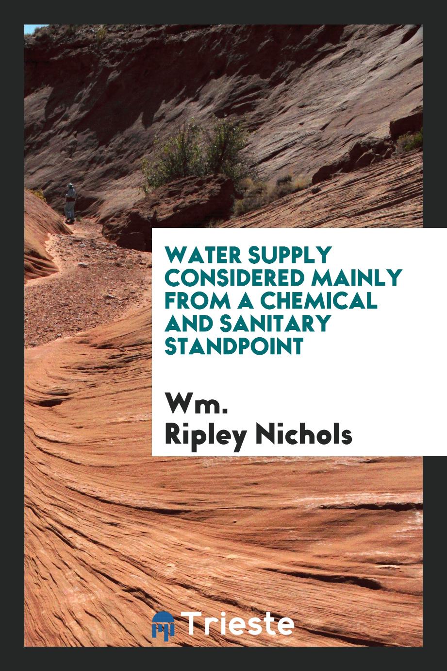 Water supply considered mainly from a chemical and sanitary standpoint