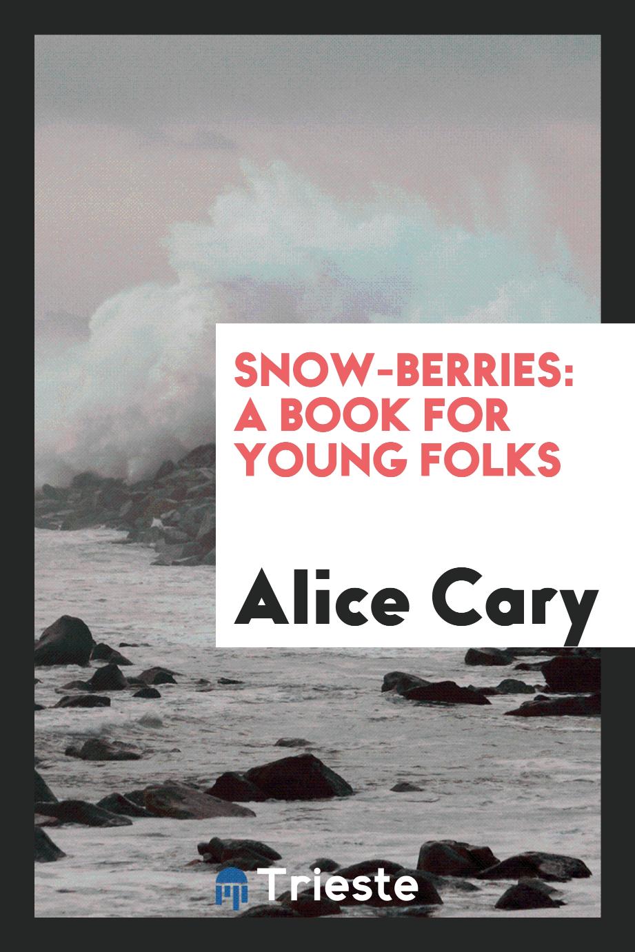 Snow-berries: a book for young folks