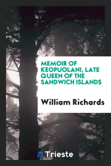 Memoir of Keopuolani, Late Queen of the Sandwich Islands