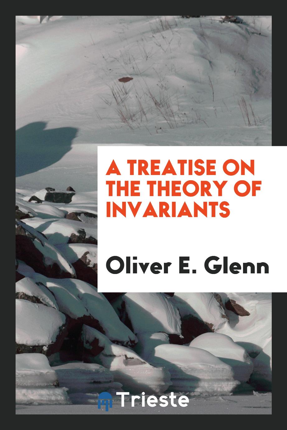 A treatise on the theory of invariants