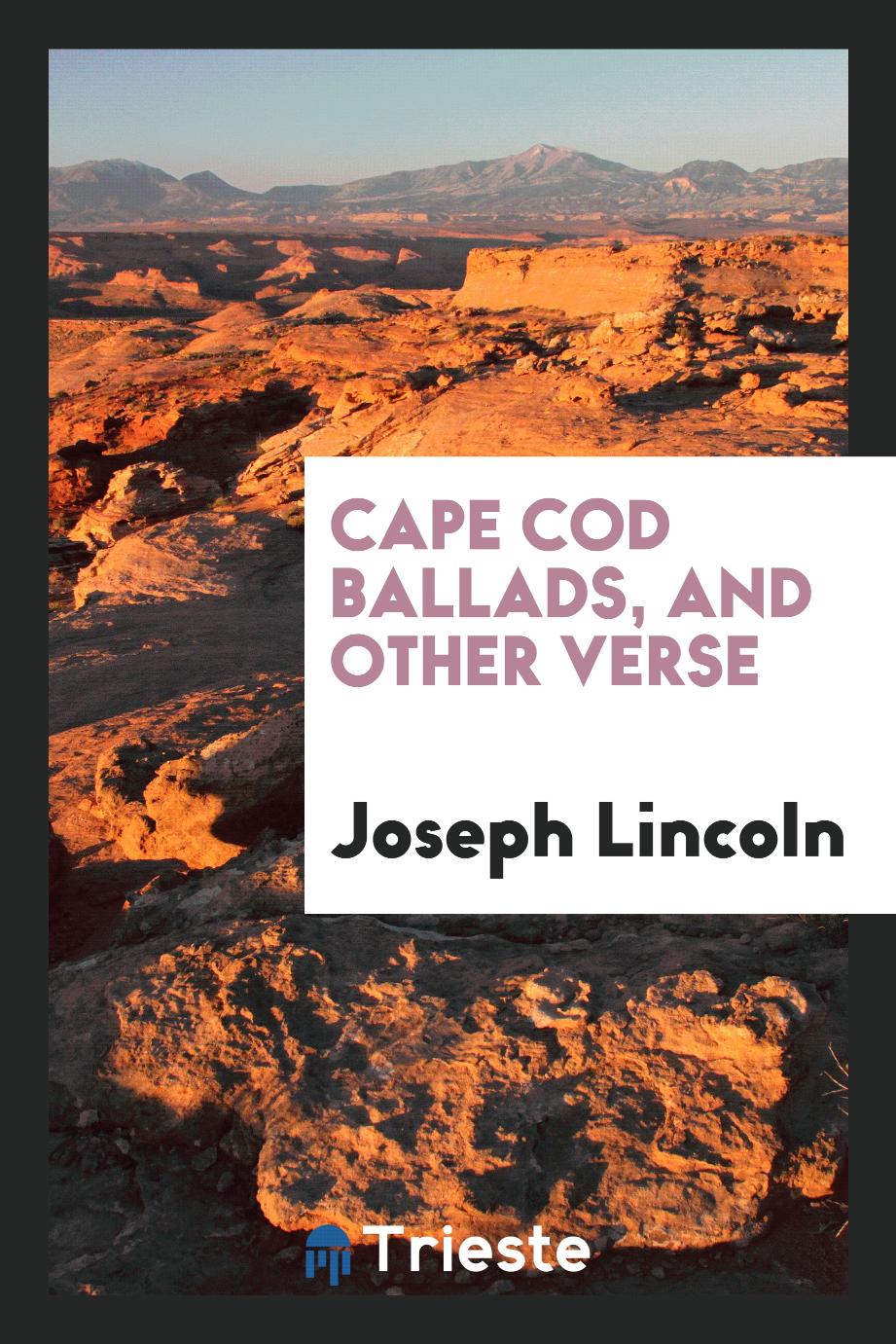 Cape Cod ballads, and other verse