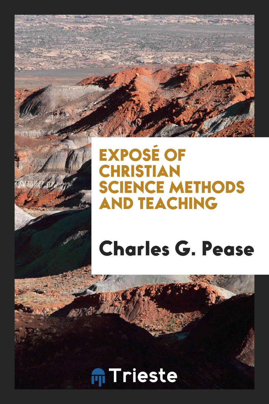 Exposé of Christian Science Methods and Teaching