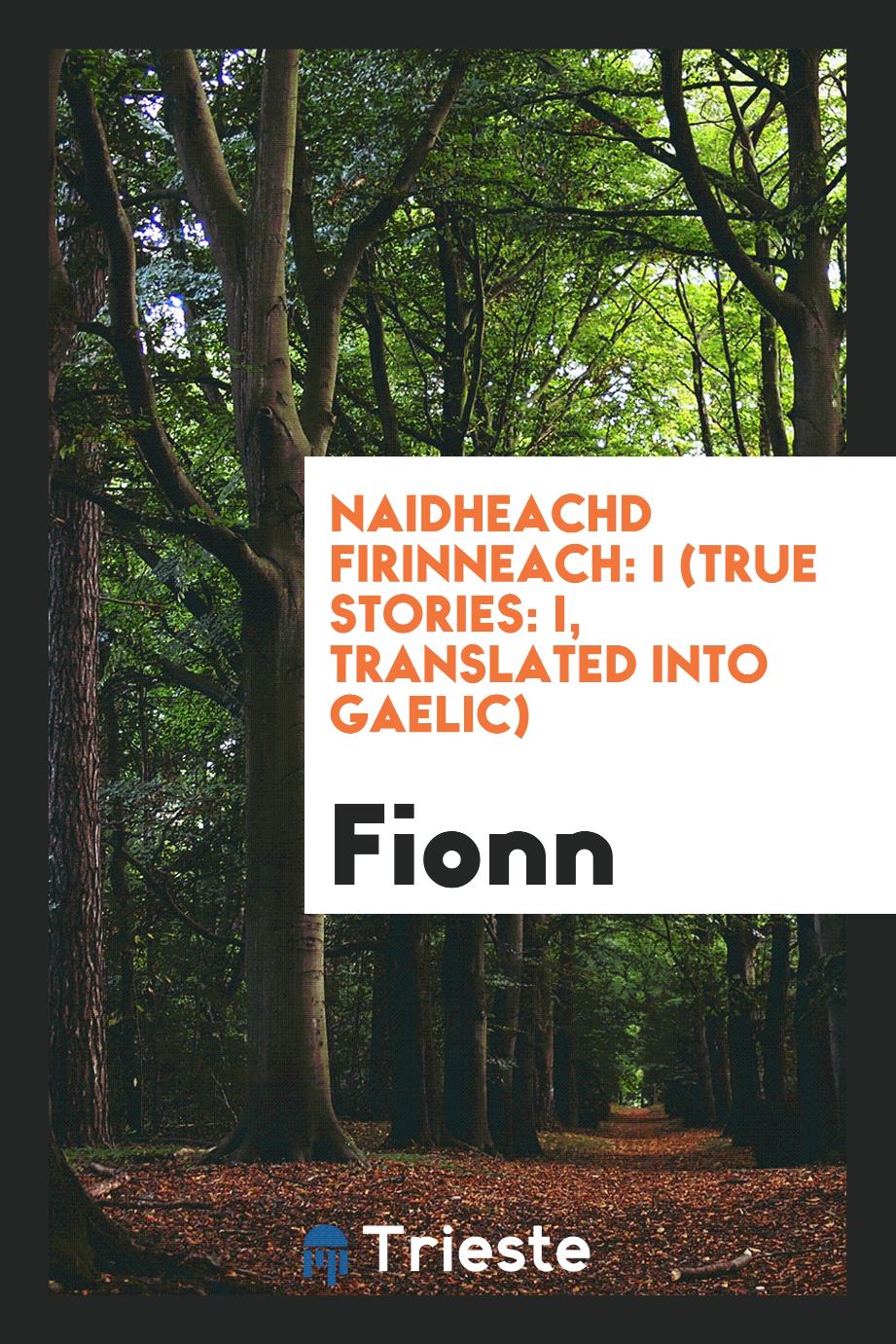 Naidheachd Firinneach: I (True Stories: I, Translated into Gaelic)