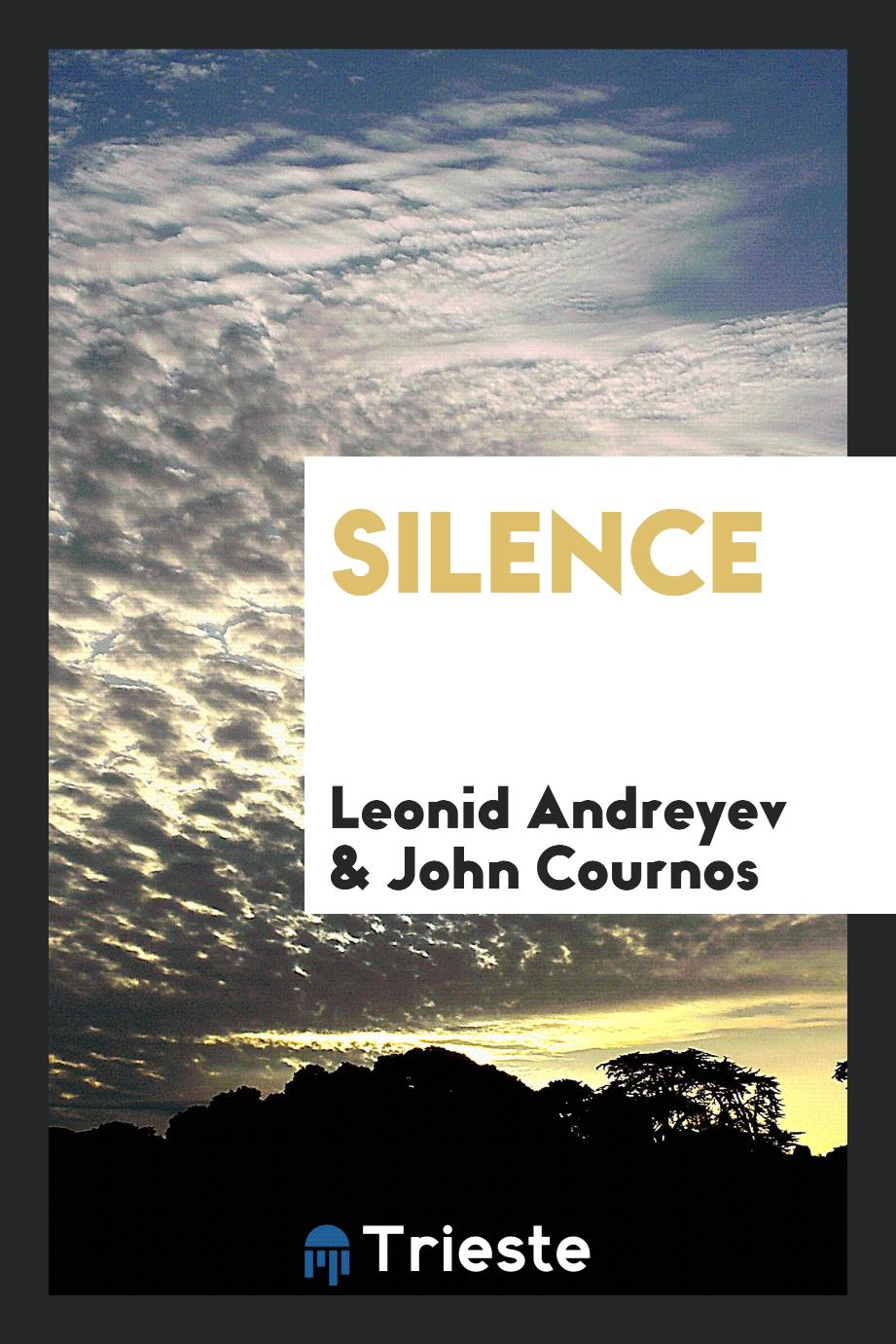 Leonid Andreyev, John Cournos - Silence