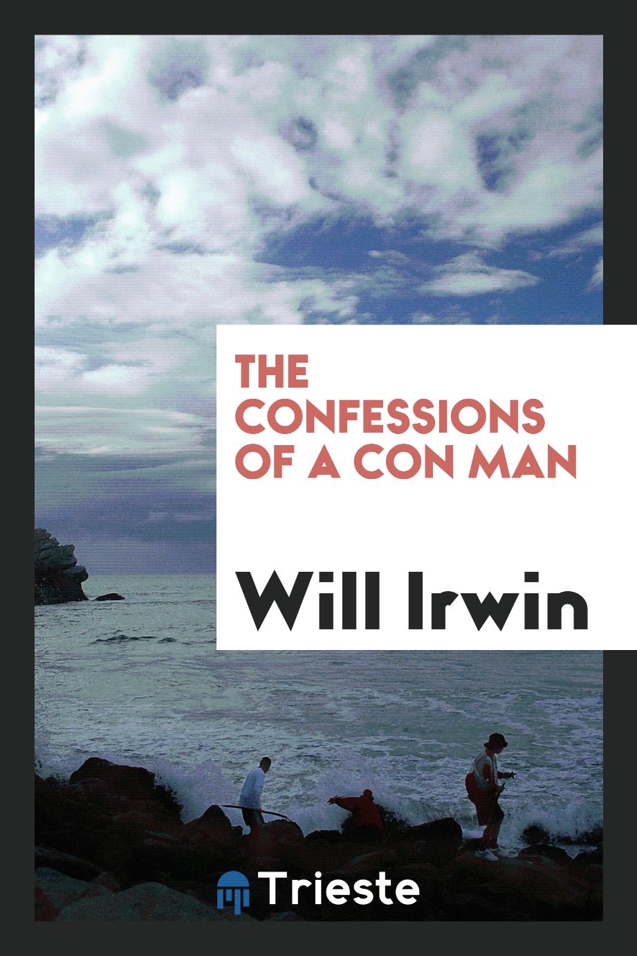 The confessions of a con man