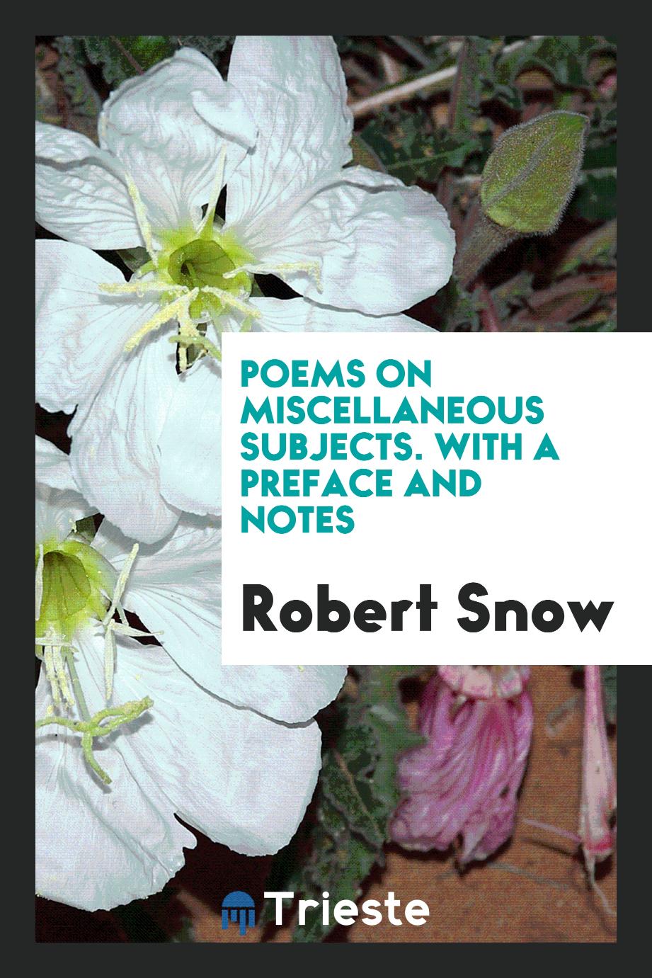 Poems on miscellaneous subjects. With a preface and notes