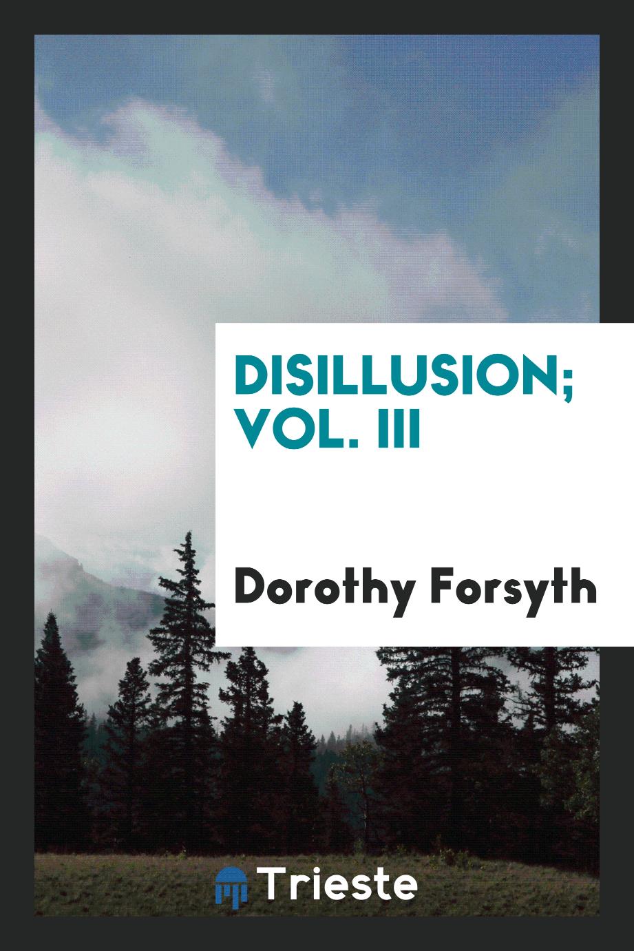 Disillusion; Vol. III