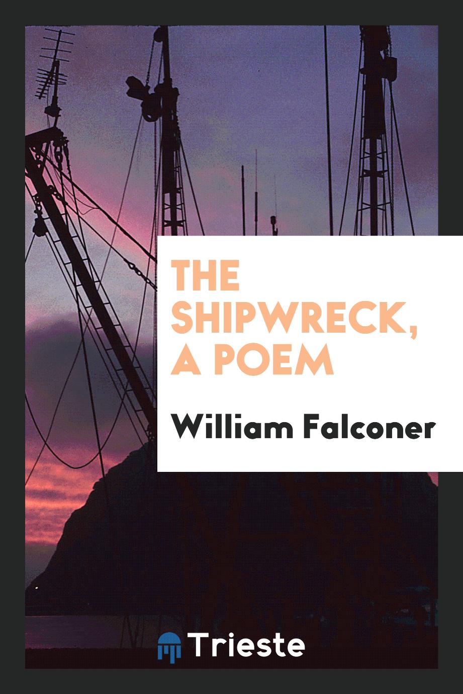 The Shipwreck, a Poem