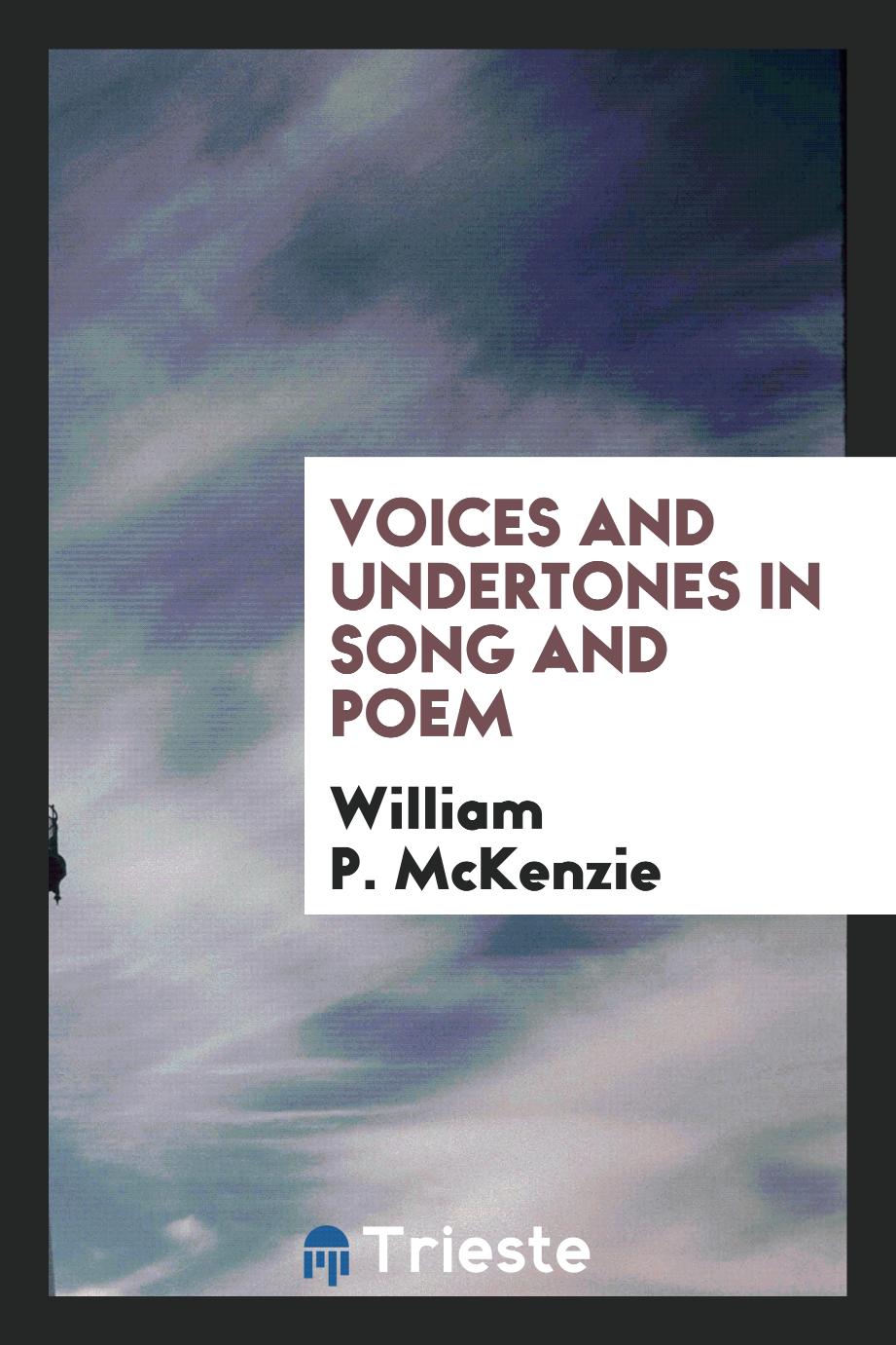 Voices and Undertones in Song and Poem