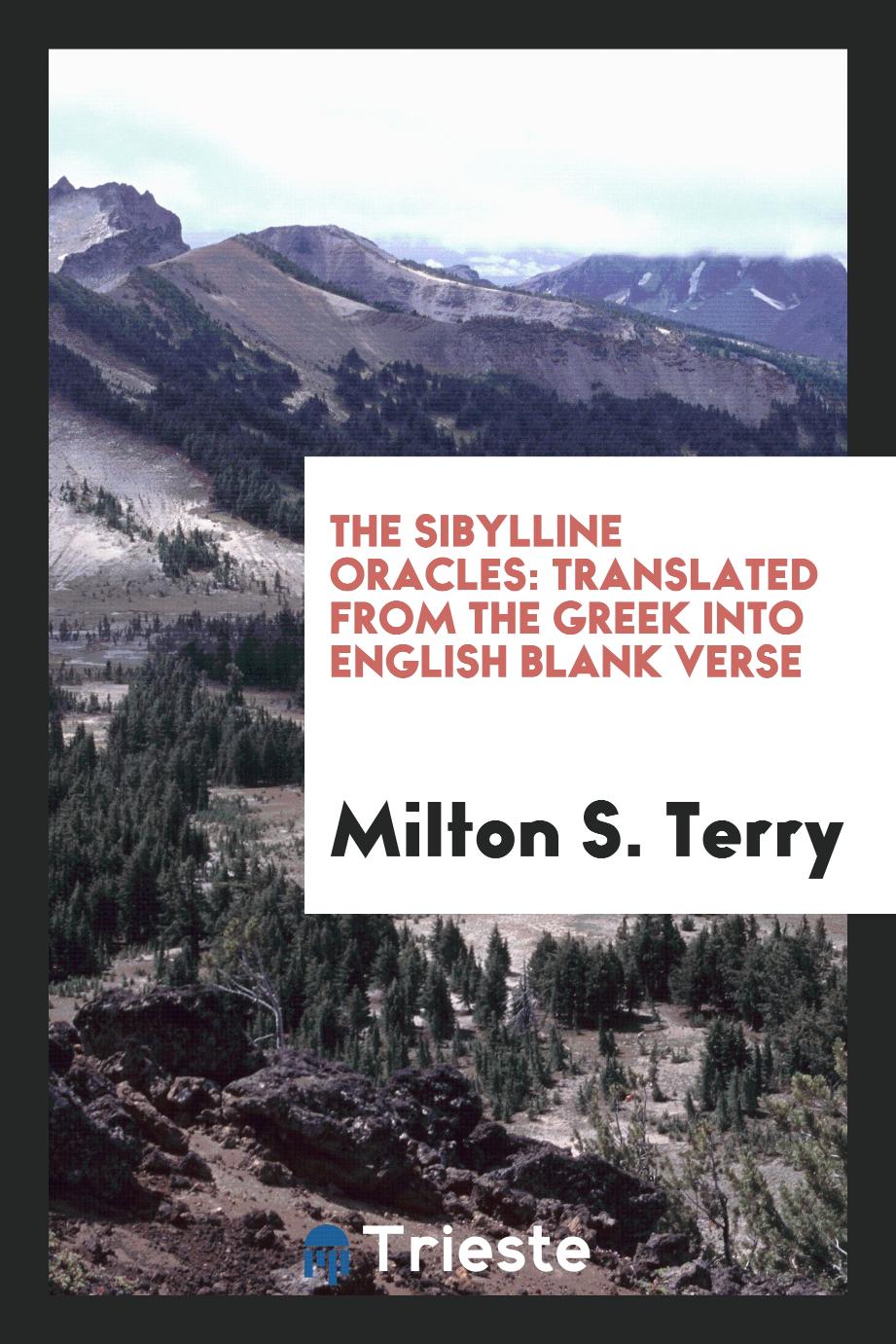 The Sibylline Oracles: Translated from the Greek Into English Blank Verse