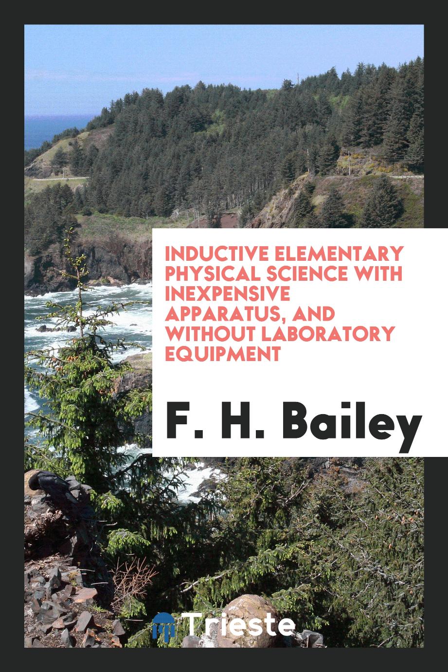Inductive Elementary Physical Science With Inexpensive Apparatus, and Without Laboratory Equipment