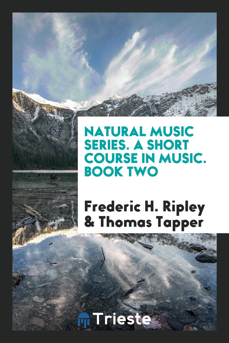 Natural Music Series. A Short Course in Music. Book Two