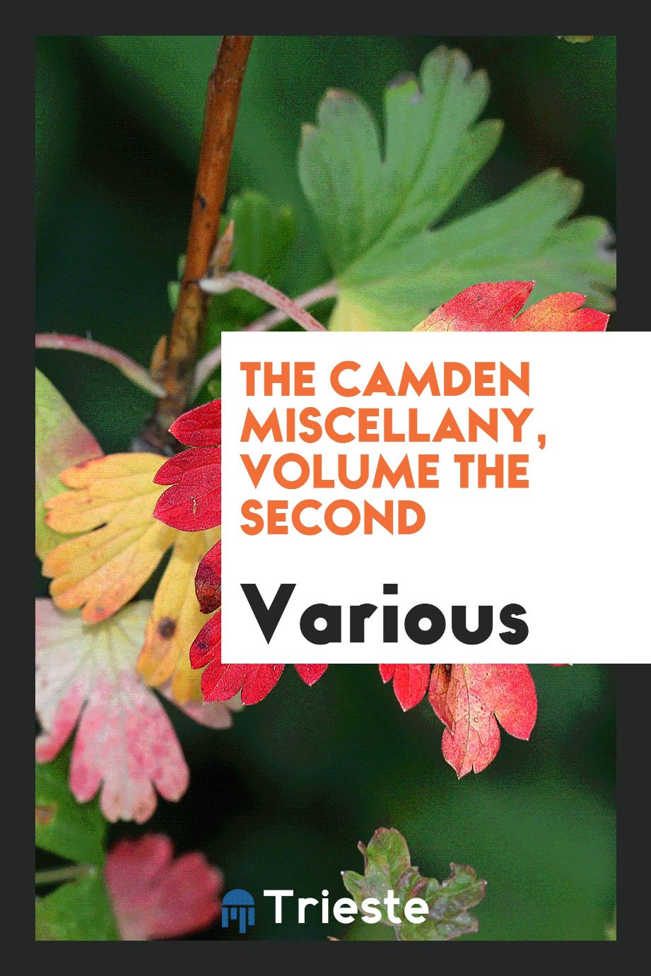 The Camden Miscellany, volume the second