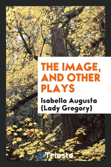 The image, and other plays