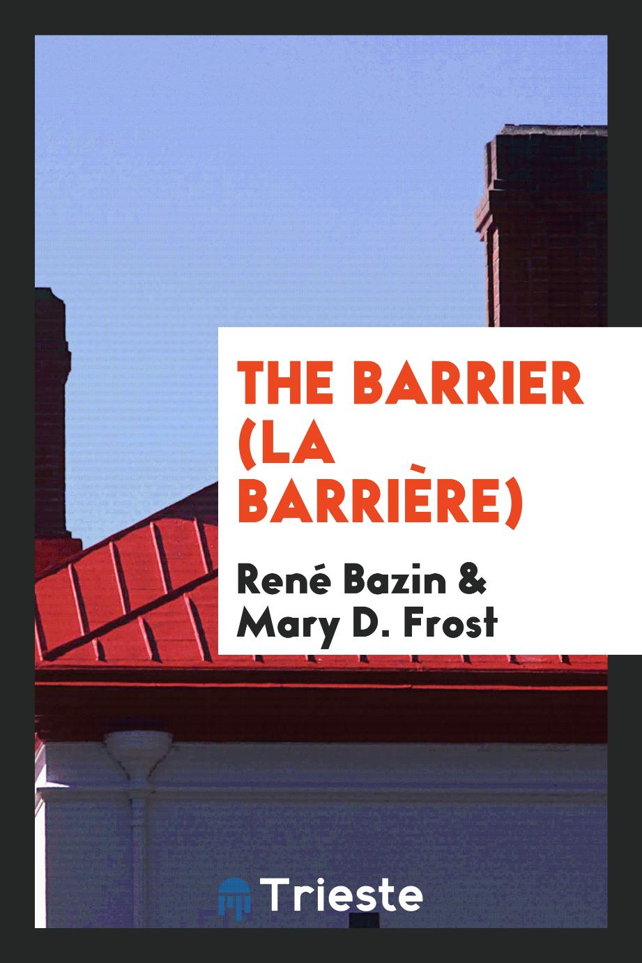 The Barrier (La Barrière)