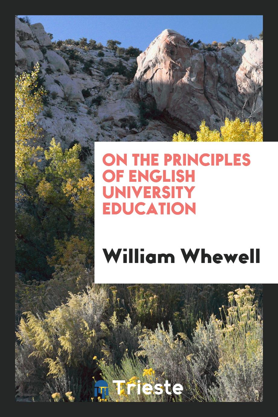 On the principles of English university education