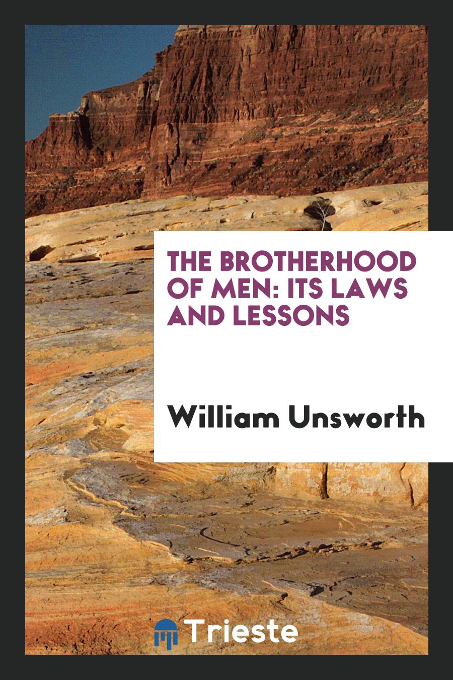 The Brotherhood of Men: Its Laws and Lessons
