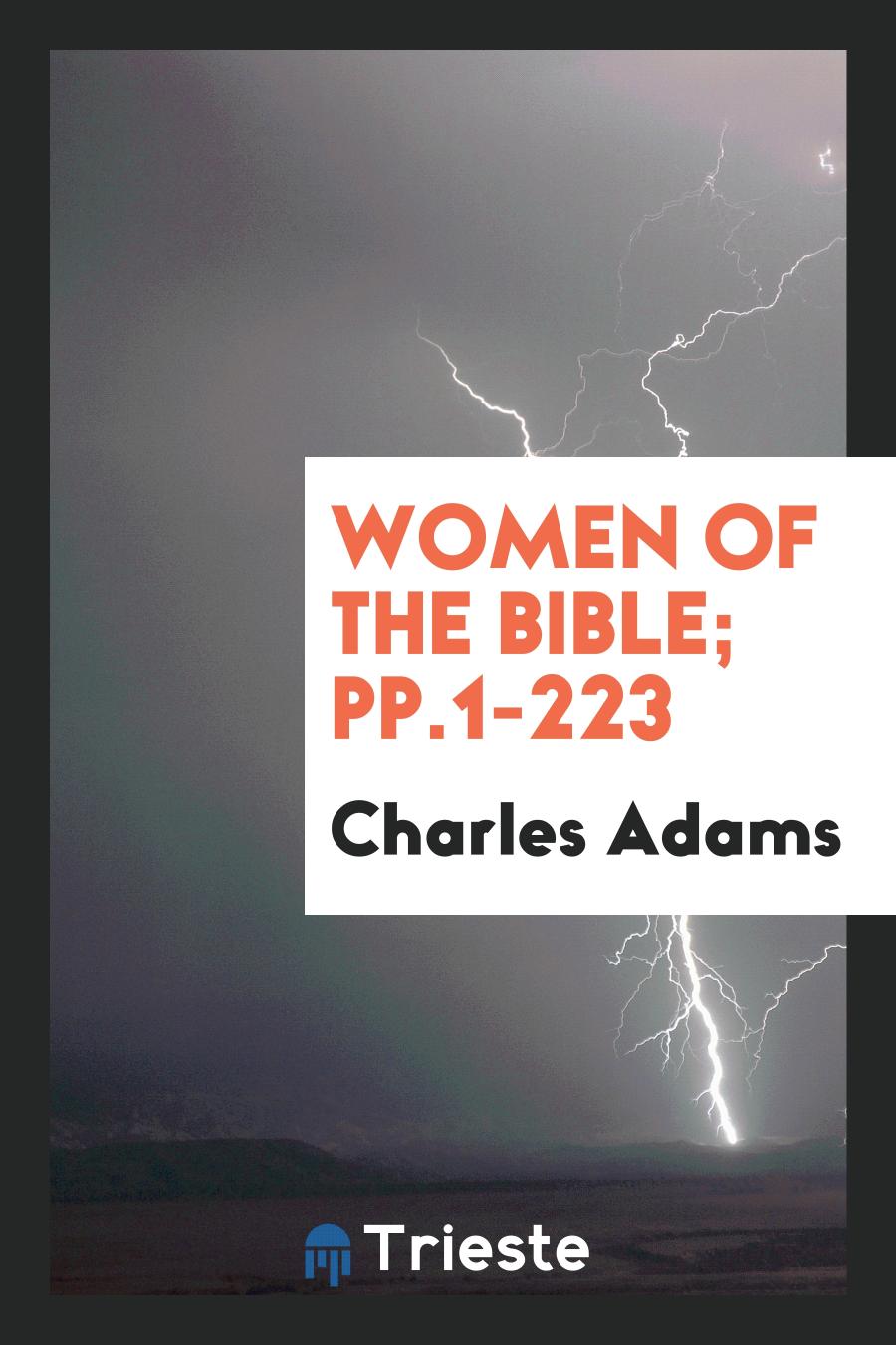 Women of the Bible; pp.1-223