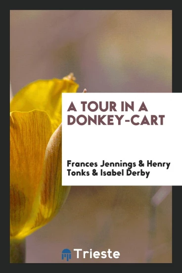 A Tour in a Donkey-Cart