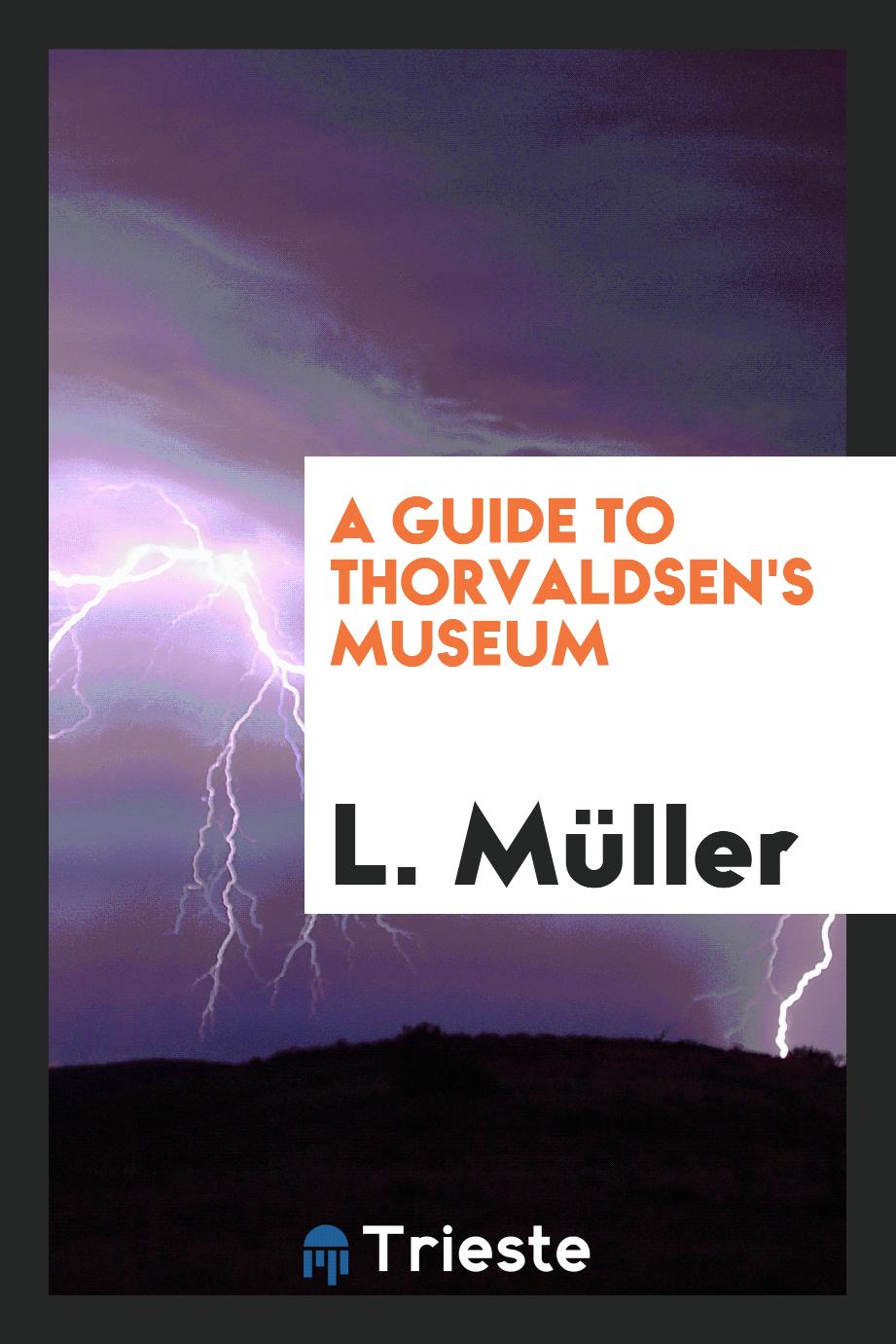 A guide to Thorvaldsen's Museum
