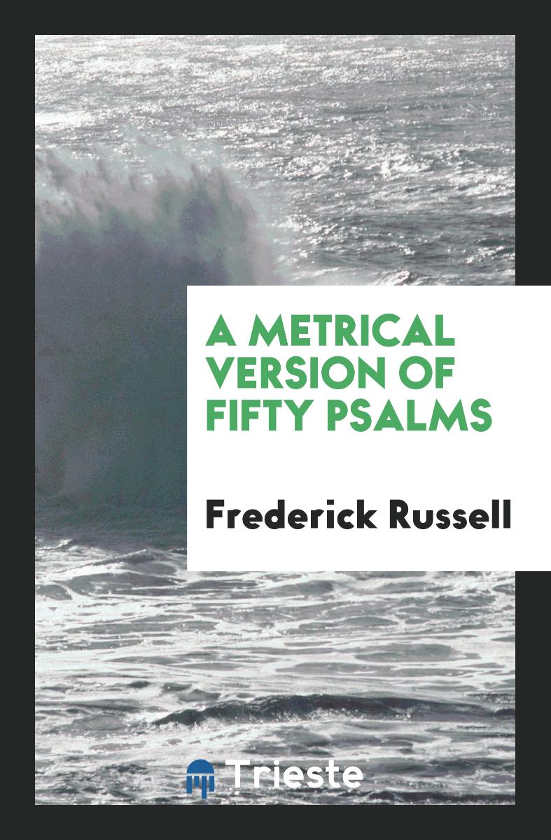 A metrical version of fifty Psalms