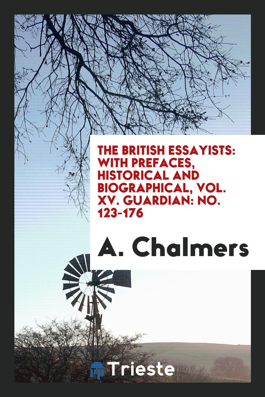 The British essayists: with prefaces, historical and biographical, Vol. XV. Guardian: No. 123-176