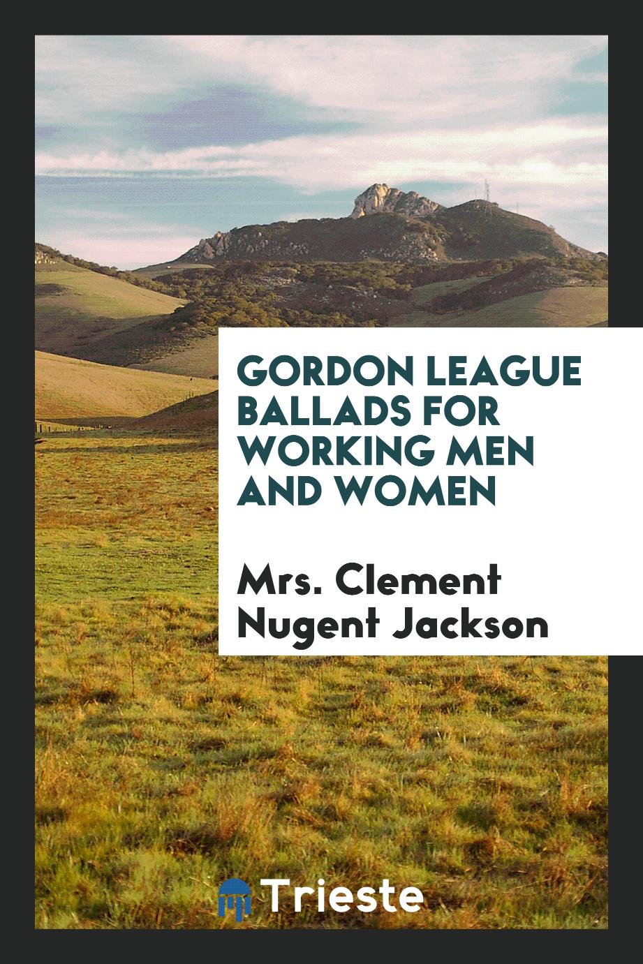 Gordon League Ballads for Working Men and Women