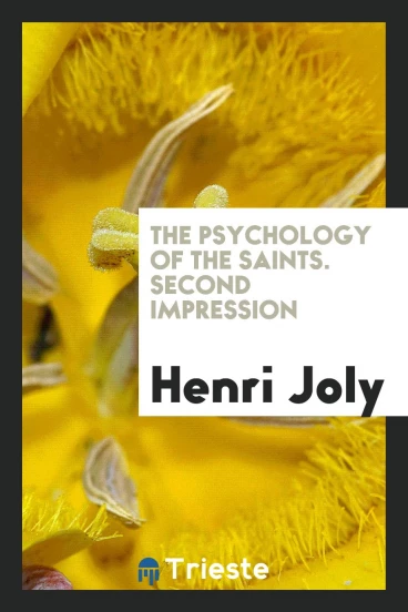 The Psychology of the Saints. Second Impression