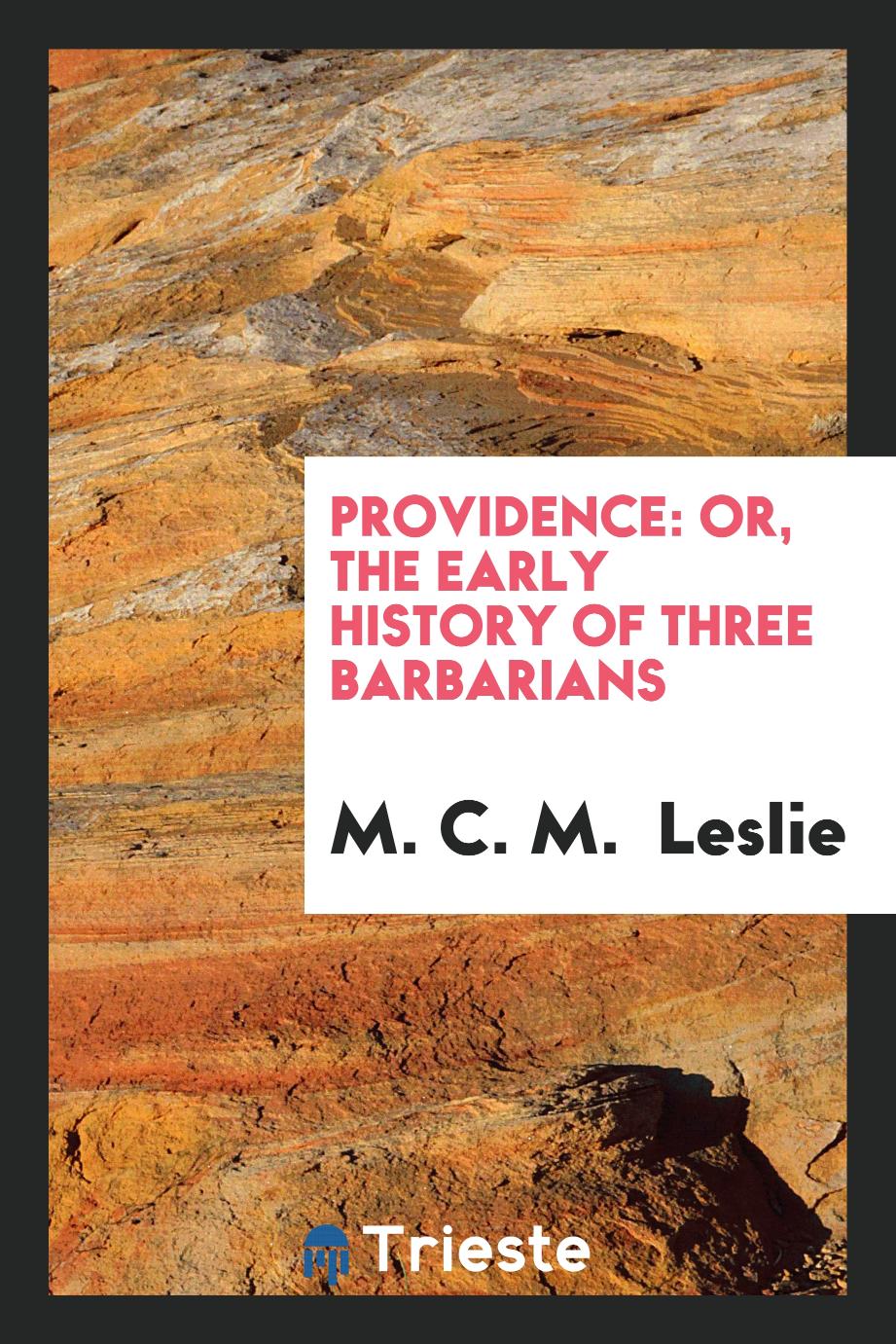 Providence: Or, The Early History of Three Barbarians