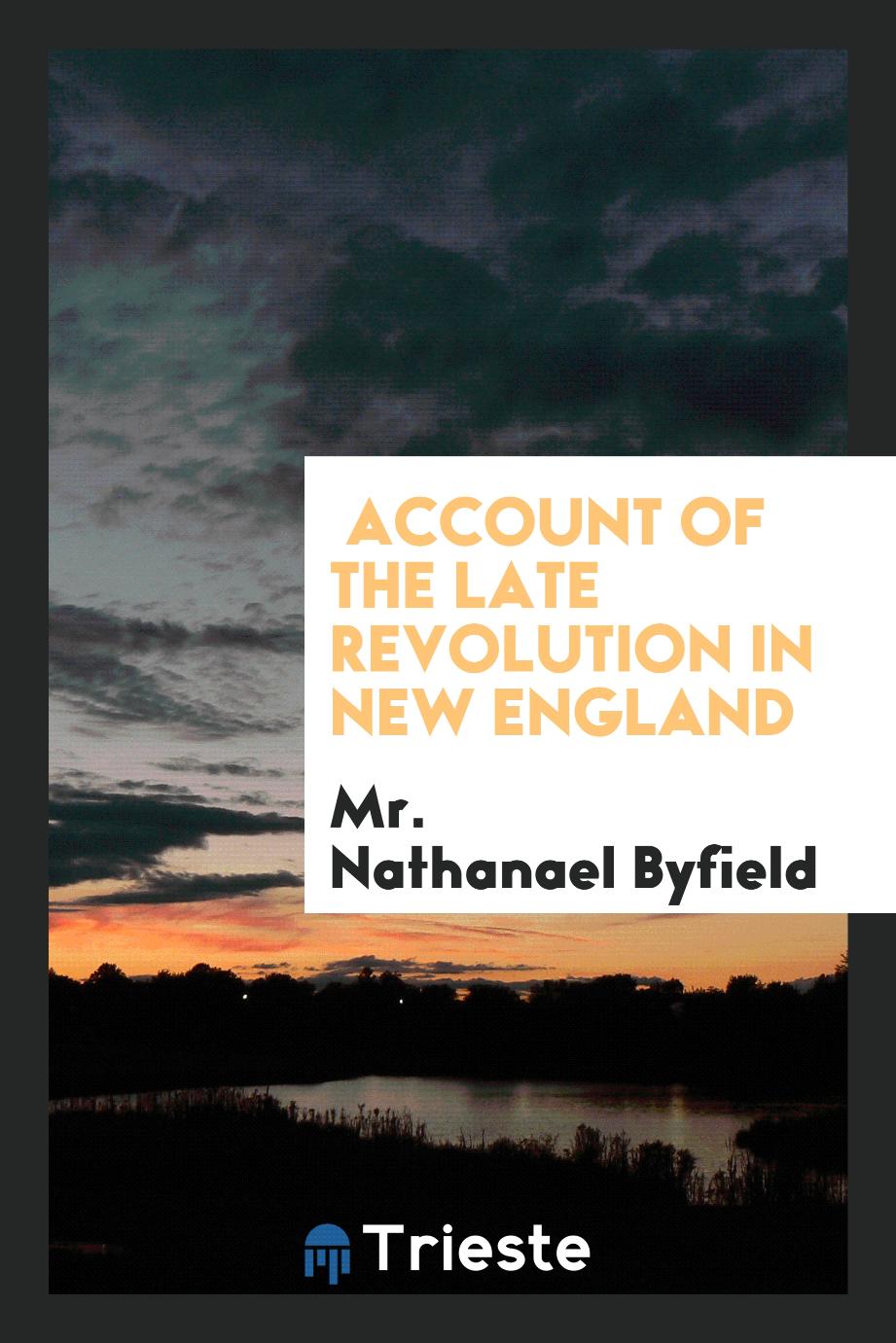 Account of the late revolution in New England