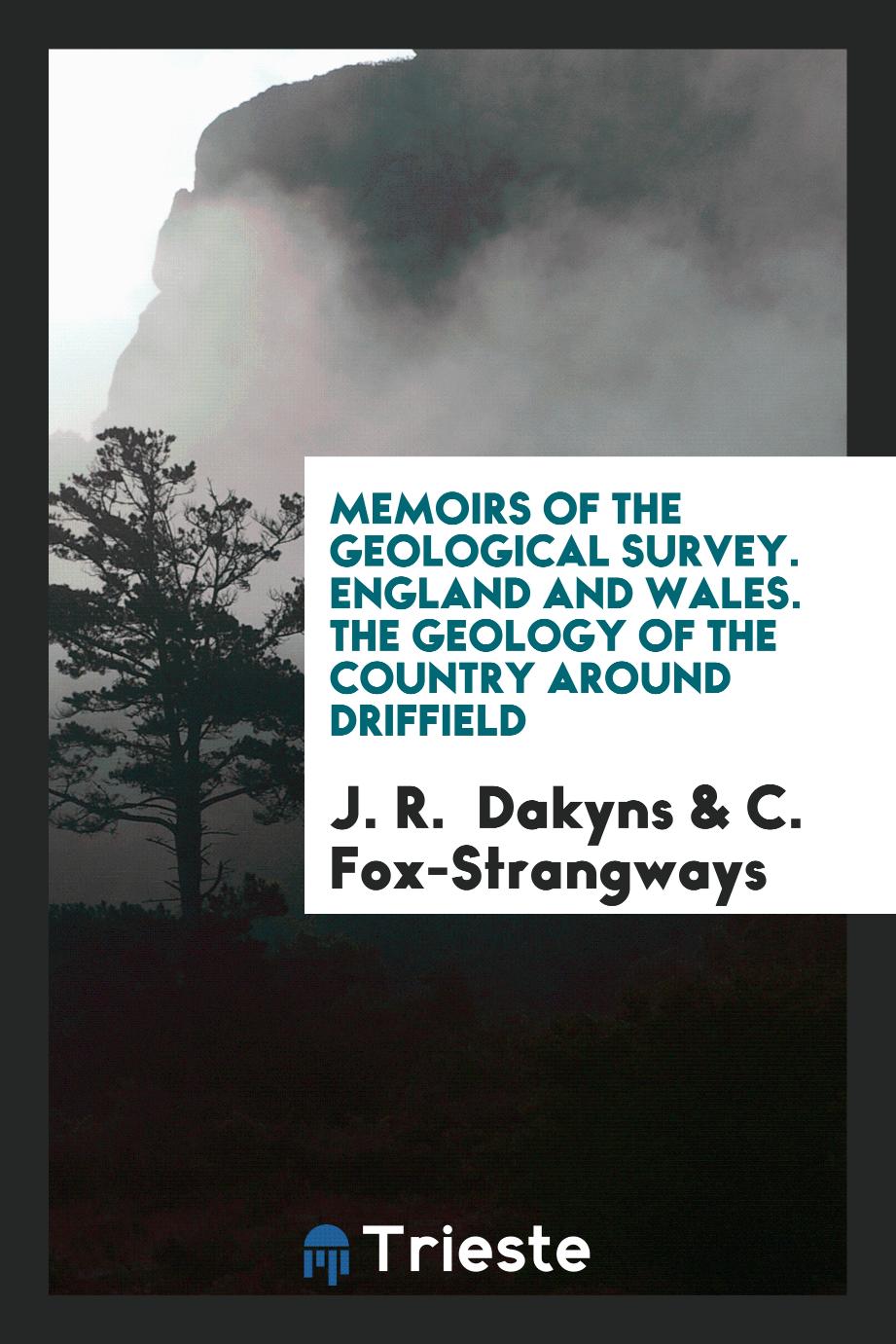 Memoirs of the Geological Survey. England and Wales. The Geology of the country around driffield