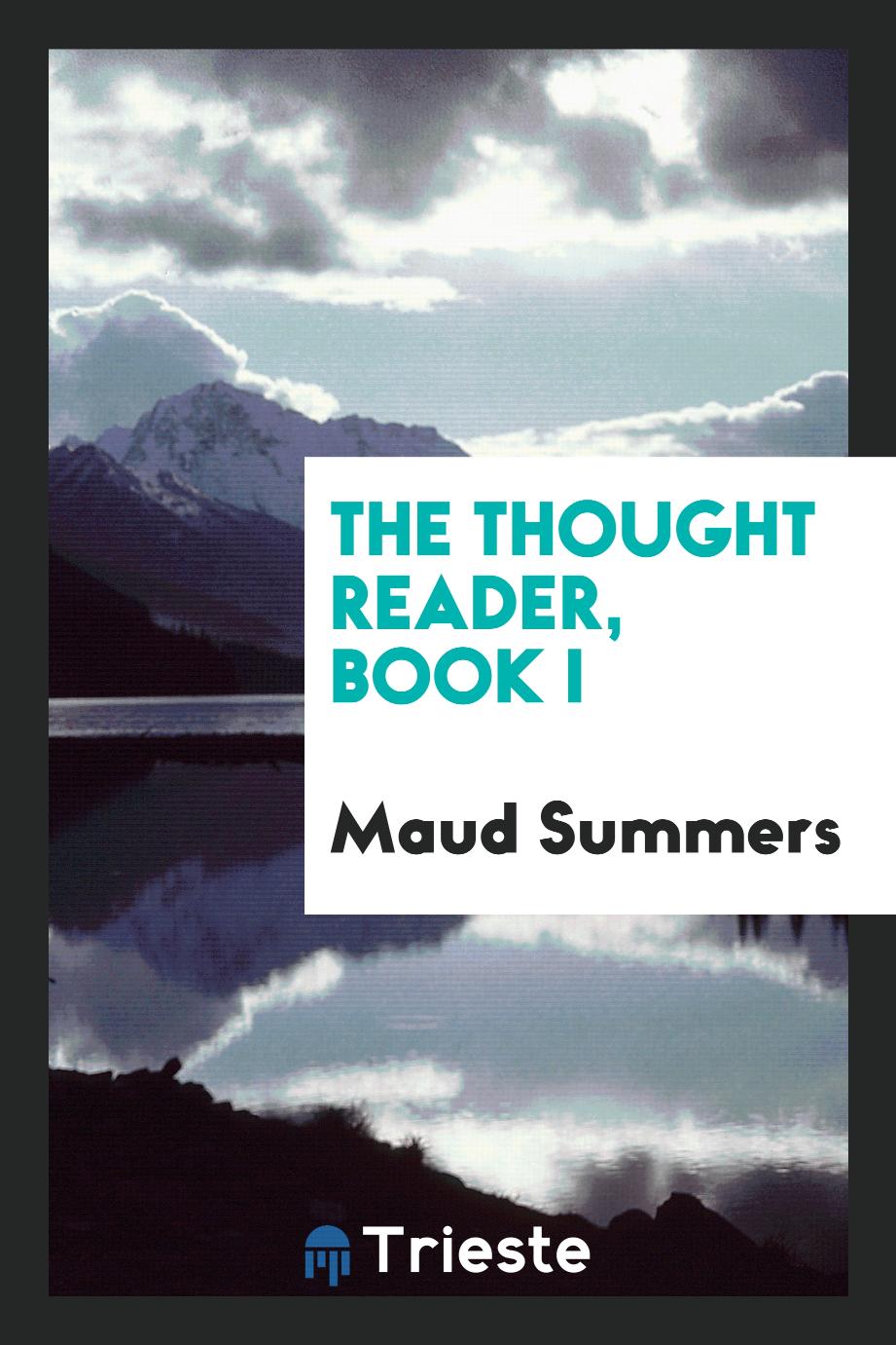 The Thought Reader, Book I