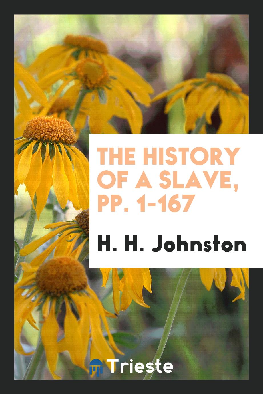 The History of a Slave, pp. 1-167
