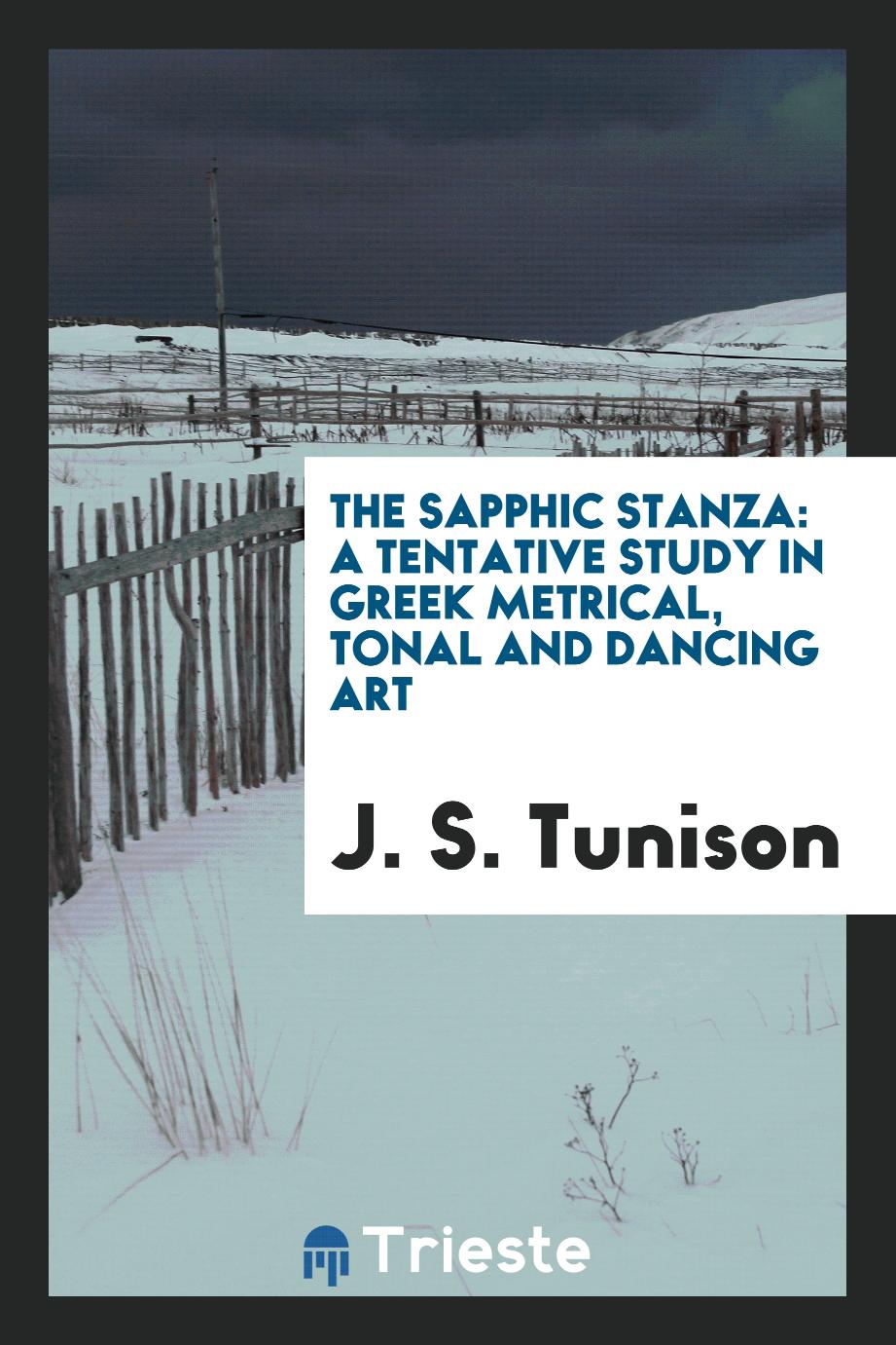 The Sapphic Stanza: A Tentative Study in Greek Metrical, Tonal and Dancing Art
