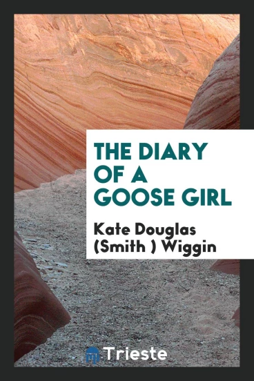 The Diary of a Goose Girl