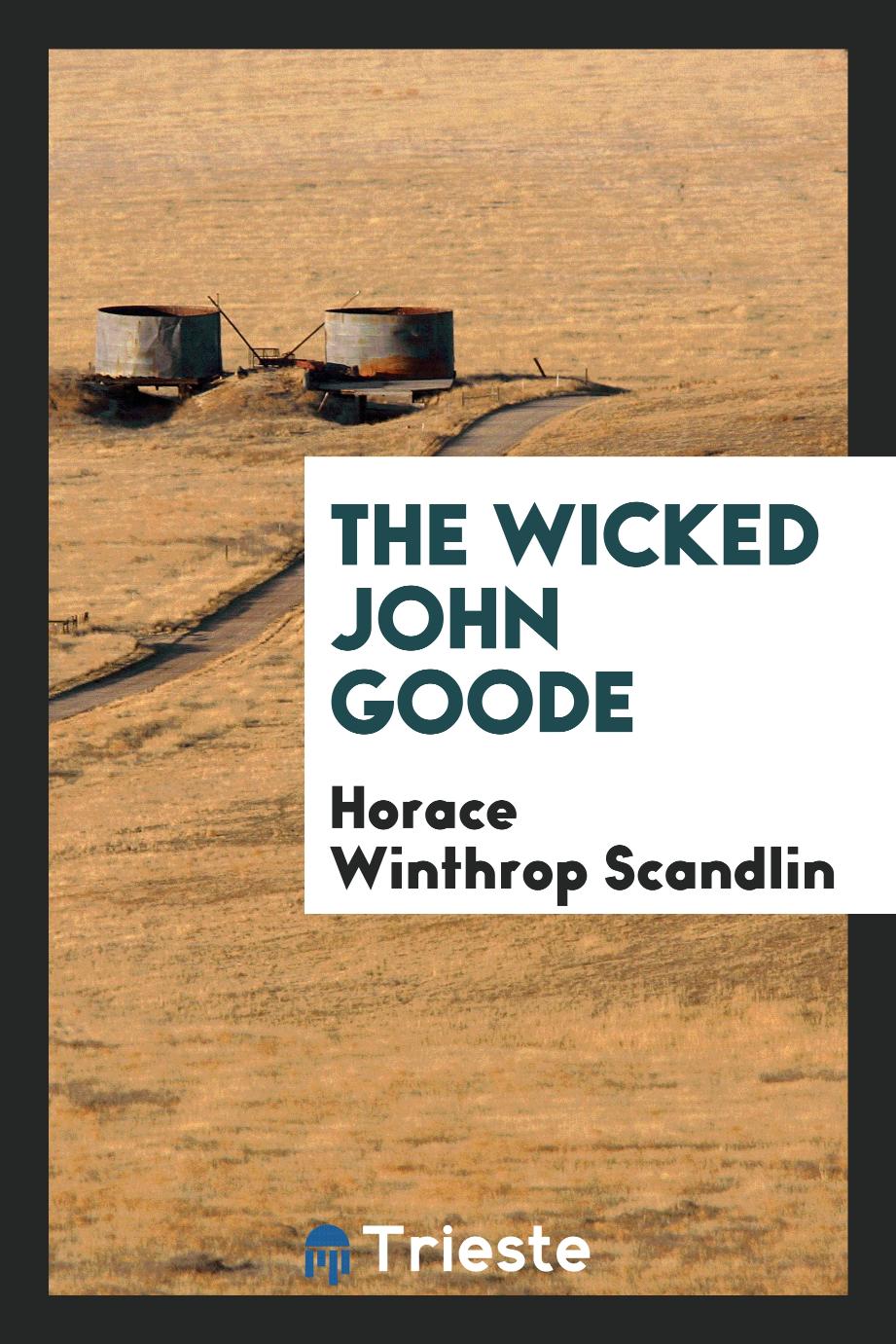 The wicked John Goode