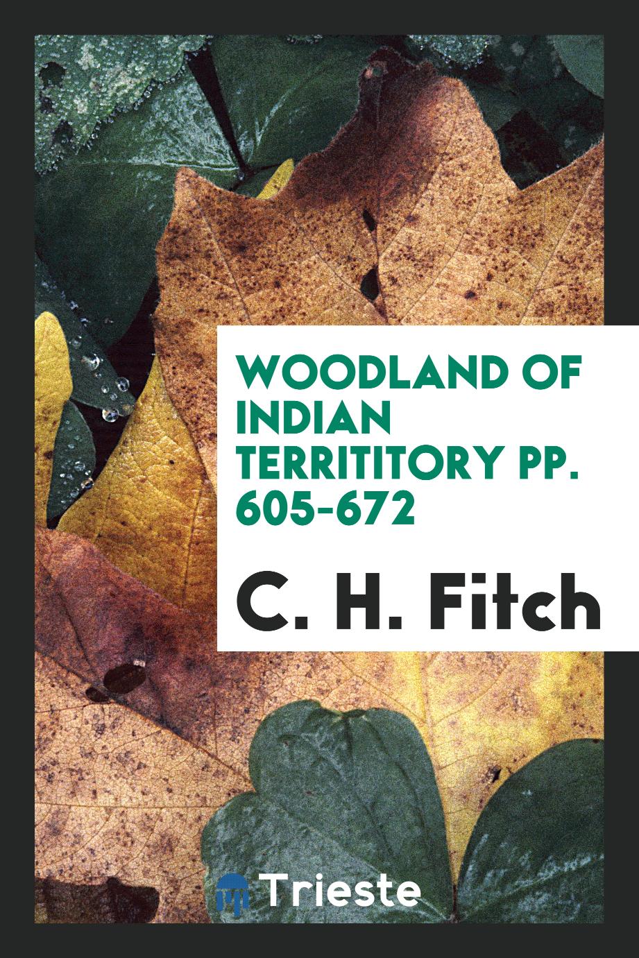 Woodland of Indian Territitory pp. 605-672