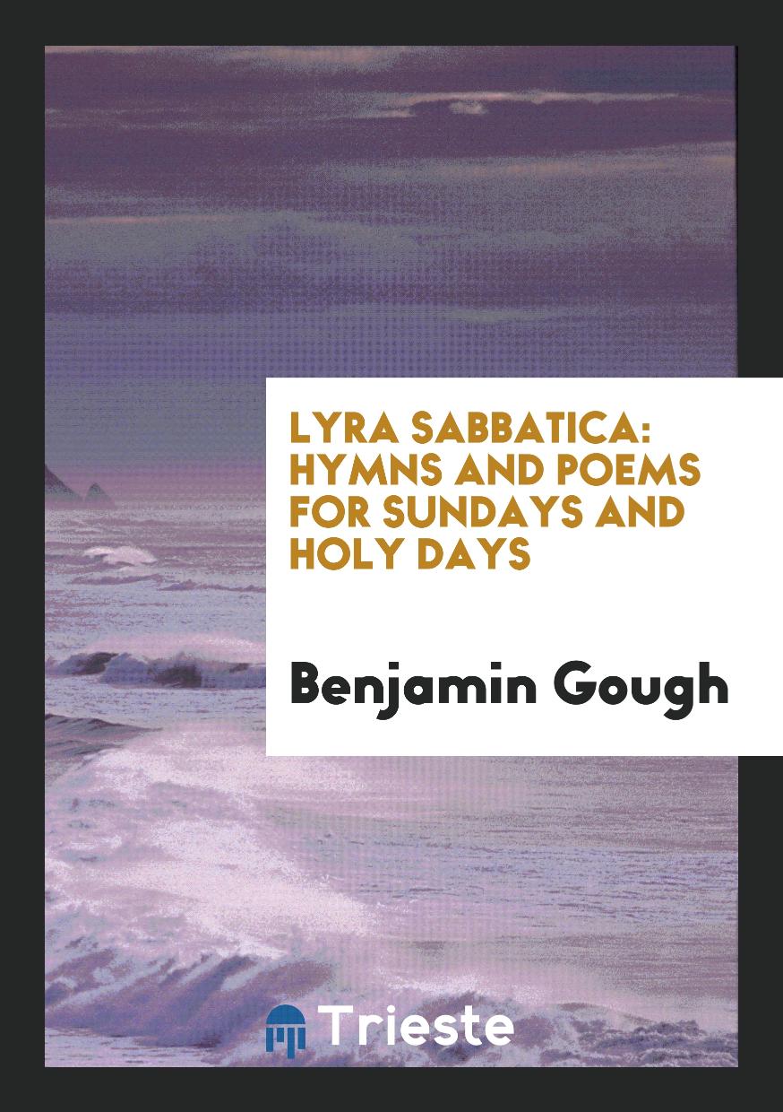 Lyra Sabbatica: Hymns and Poems for Sundays and Holy Days