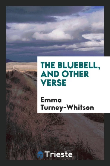 The Bluebell, and Other Verse