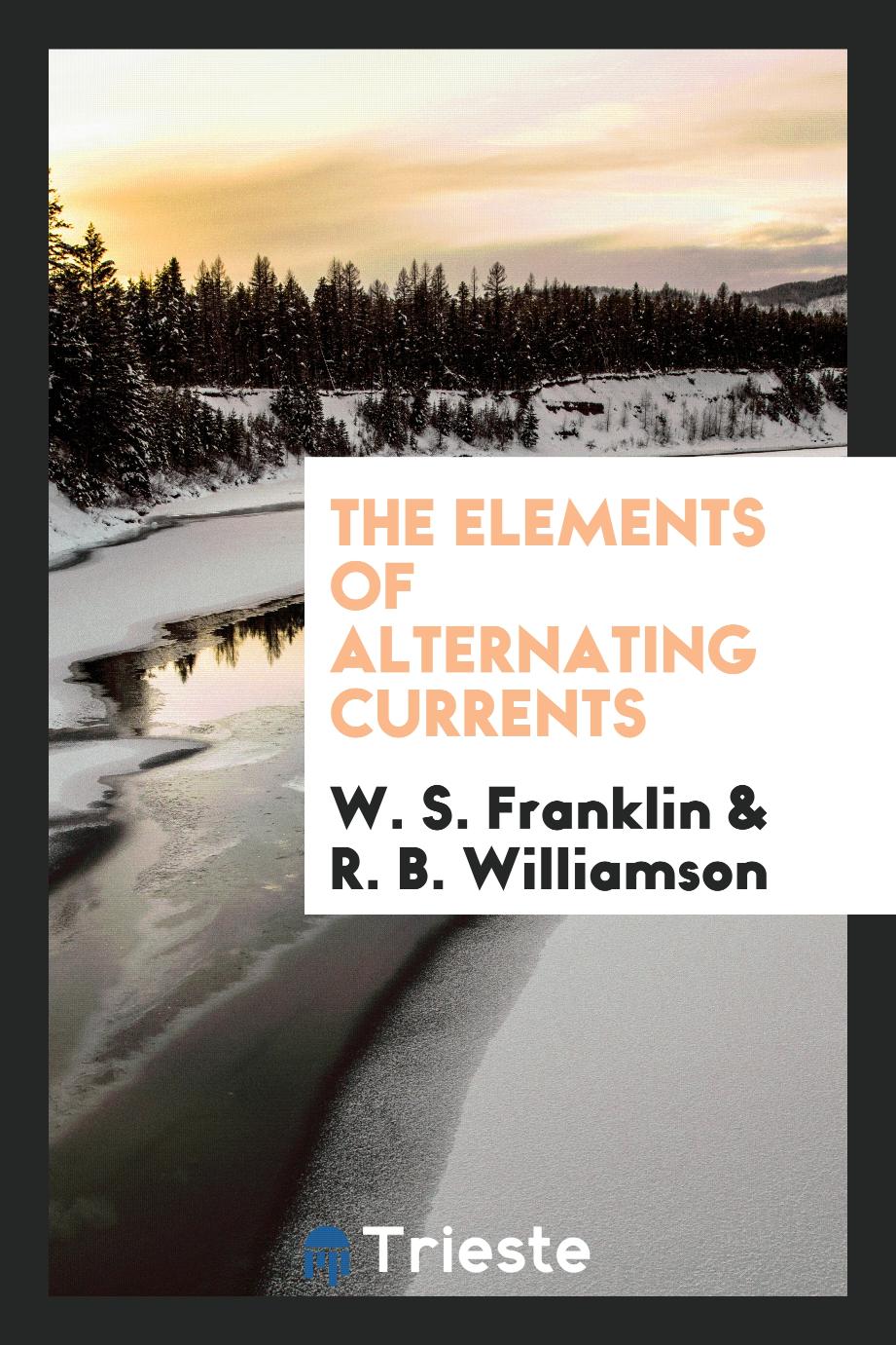 The elements of alternating currents