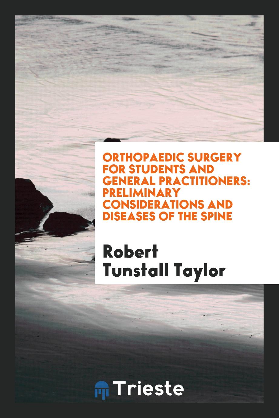 Orthopaedic Surgery for Students and General Practitioners: Preliminary Considerations and Diseases of the Spine