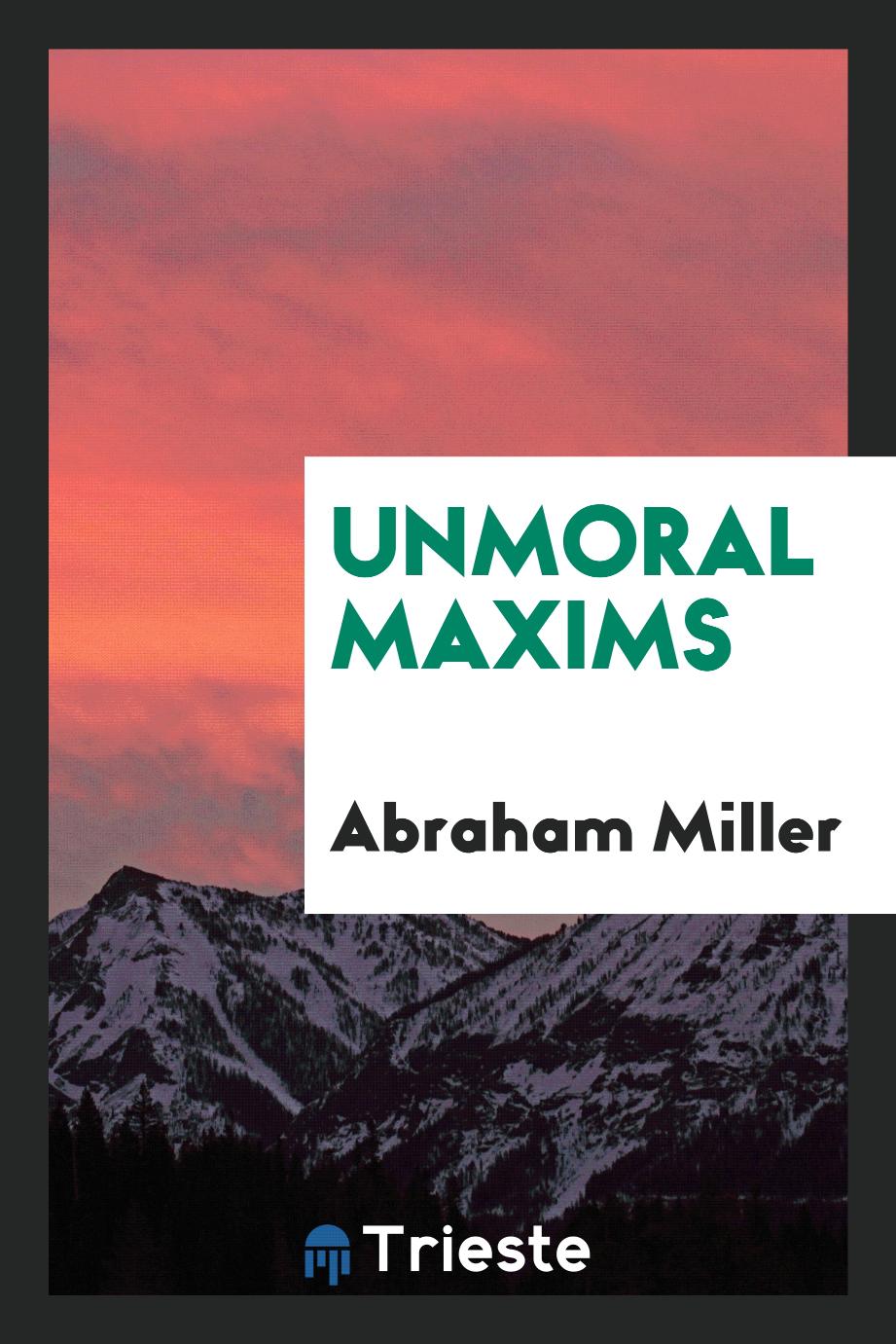 Unmoral Maxims