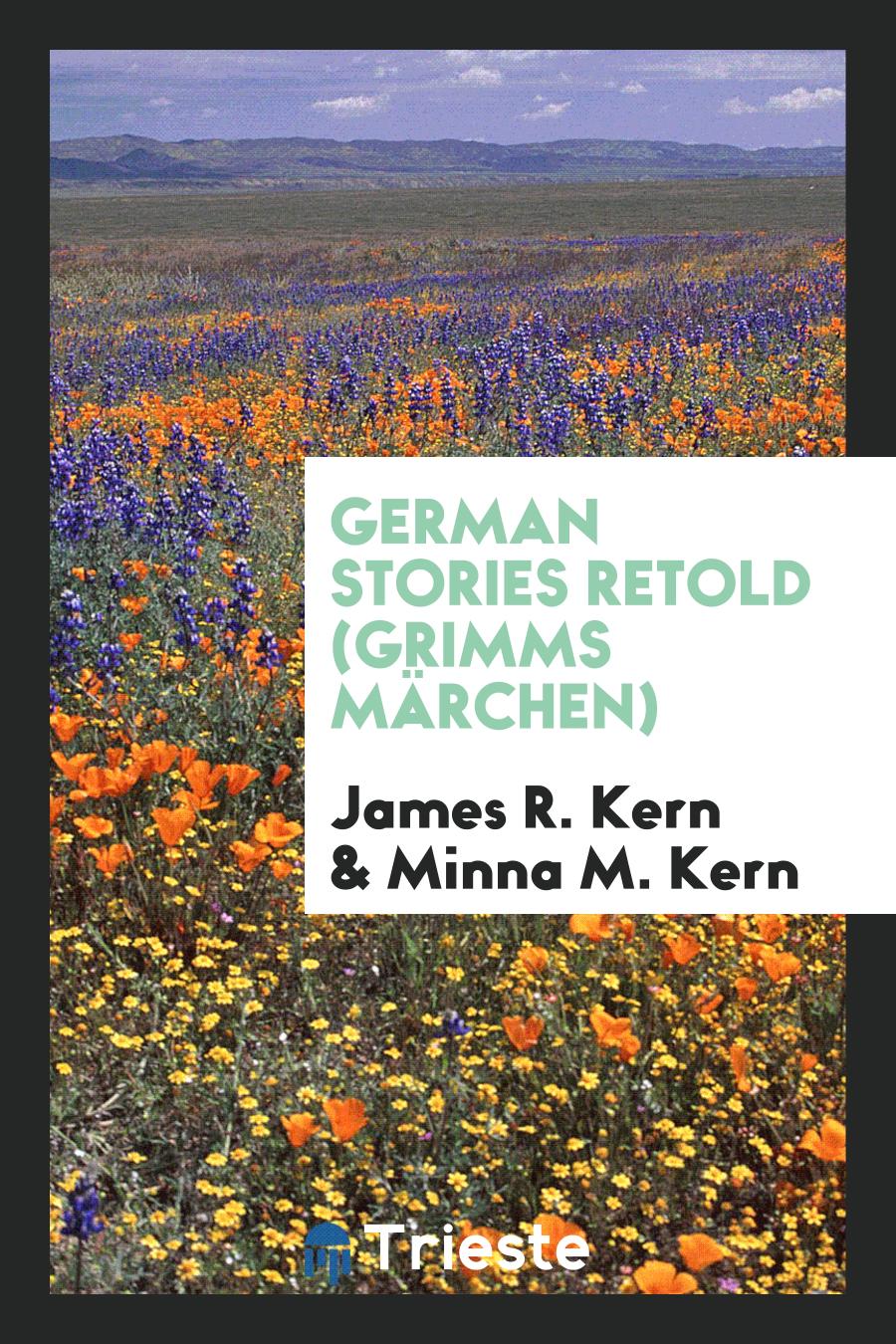 German Stories Retold (Grimms Märchen)