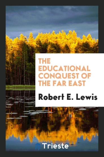 The Educational Conquest of the Far East