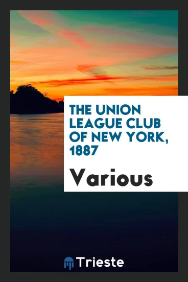 The Union League Club of New York, 1887