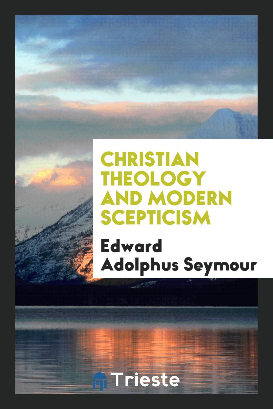 Christian Theology and Modern Scepticism