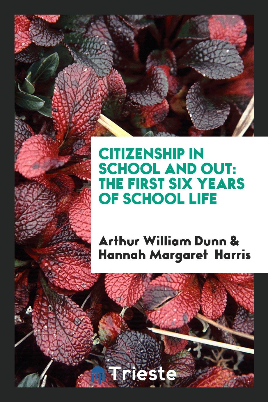 Citizenship in School and Out: The First Six Years of School Life