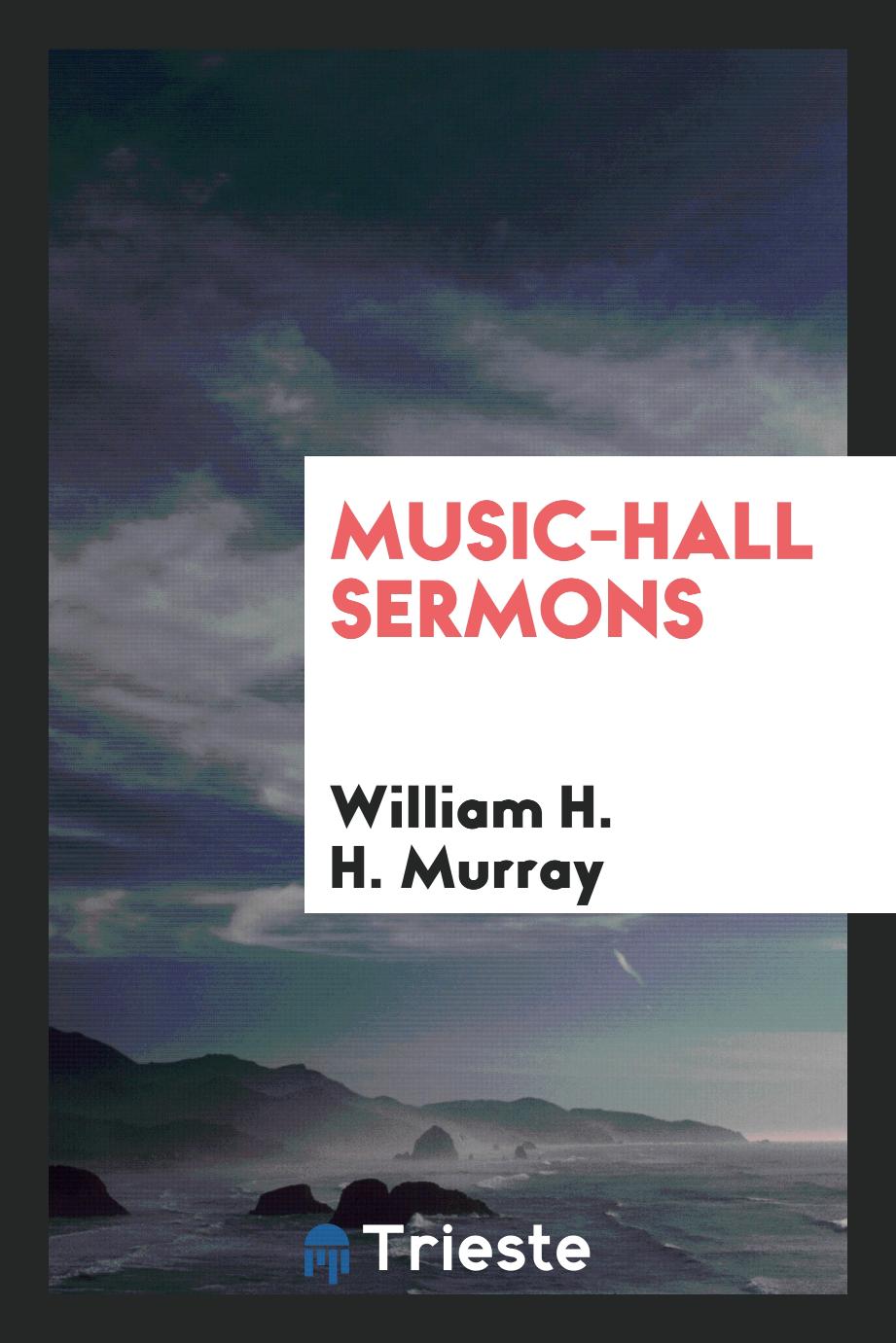 Music-Hall Sermons