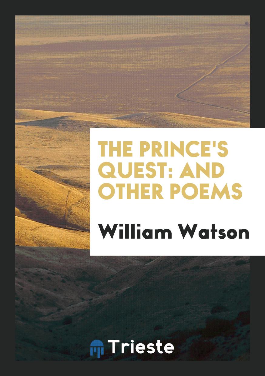 The Prince's Quest: And Other Poems