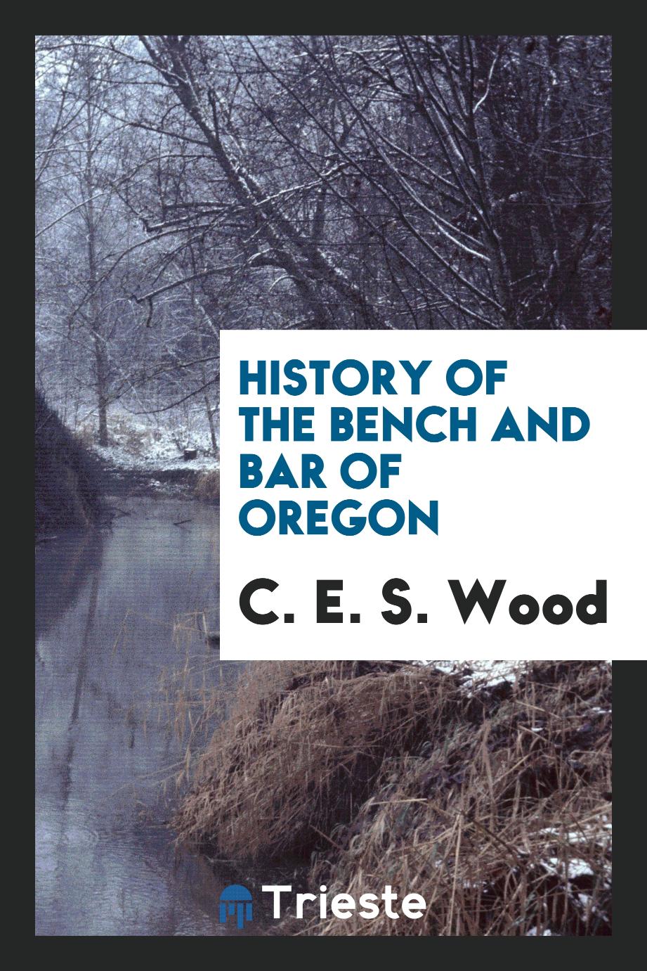 History of the Bench and Bar of Oregon
